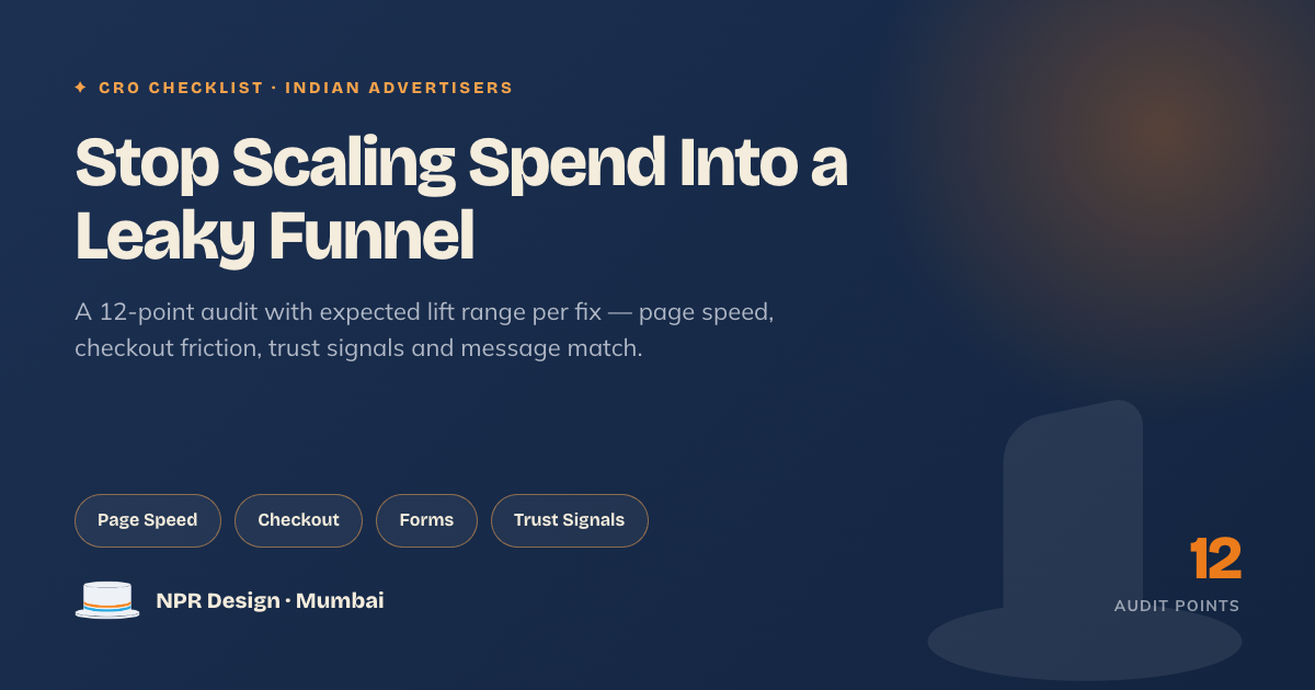 CRO checklist for Indian advertisers: 12 audit points, NPR Design
