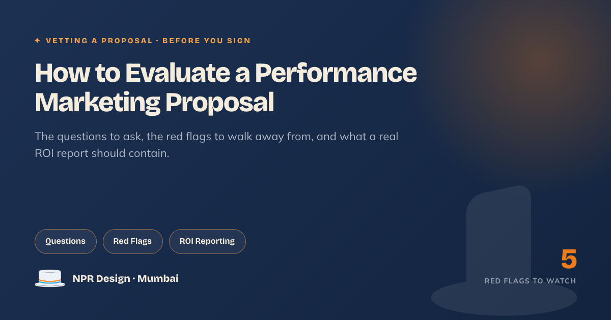 How to evaluate a performance marketing proposal: questions, red flags and ROI reporting