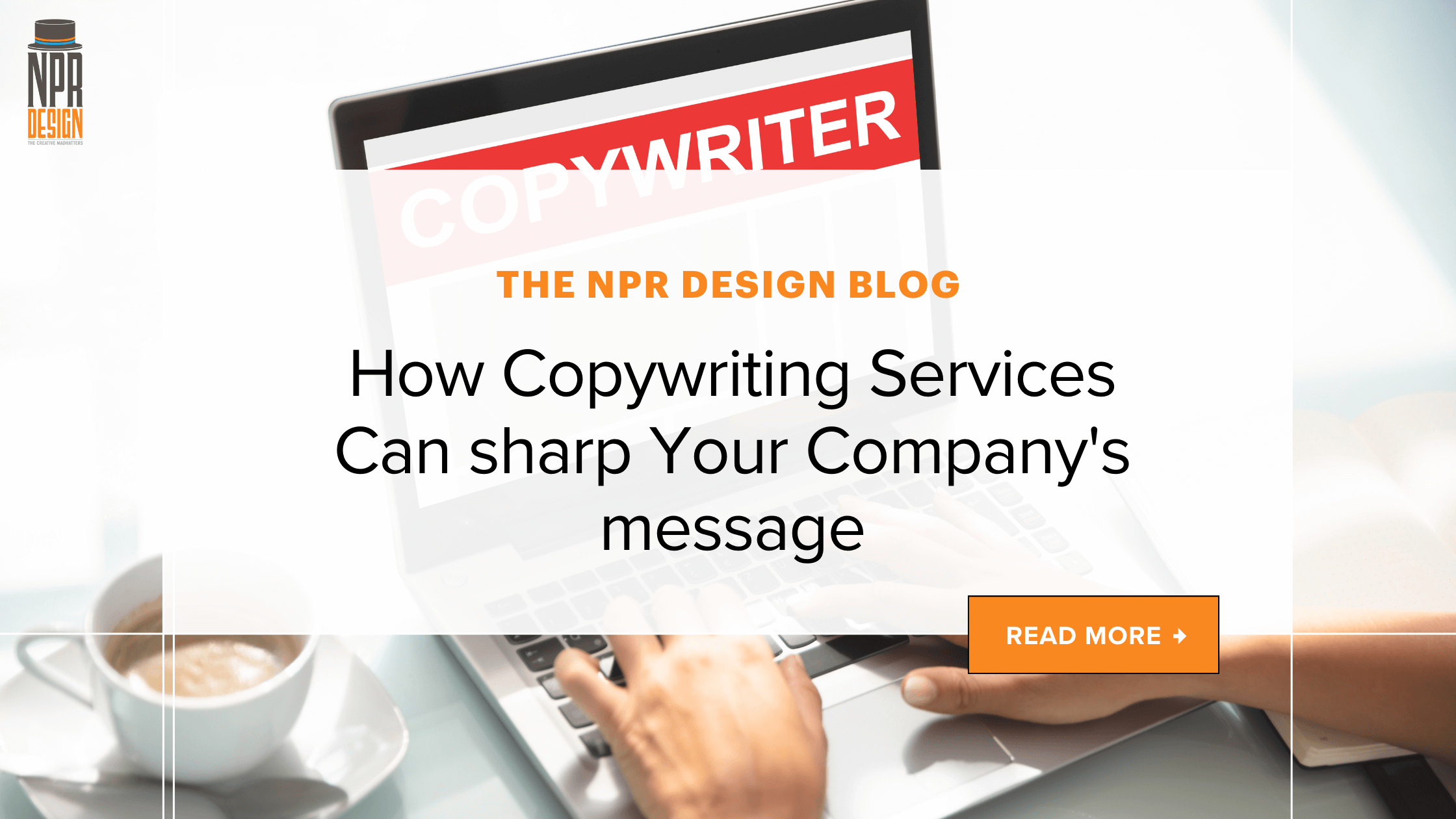 How Copywriting Services Can Sharpen Your Company’s Message